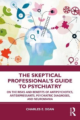 The Skeptical Professional’s Guide to Psychiatry