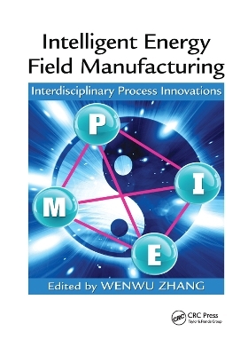 Intelligent Energy Field Manufacturing - 