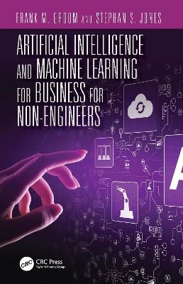 Artificial Intelligence and Machine Learning for Business for Non-Engineers - 