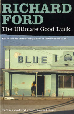 Ultimate Good Luck -  Ford Richard Ford