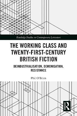 The Working Class and Twenty-First-Century British Fiction