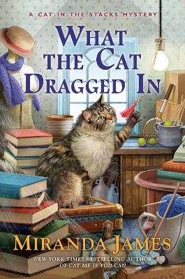 What the Cat Dragged In - Miranda James
