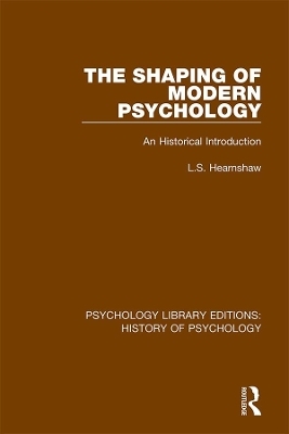 The Shaping of Modern Psychology - L.S. Hearnshaw