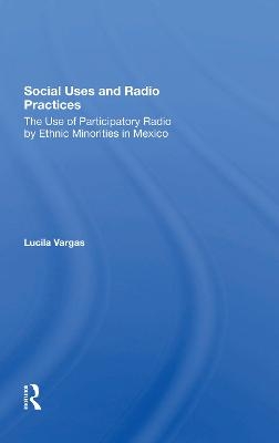 Social Uses And Radio Practices - Lucila Vargas