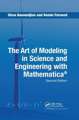The Art of Modeling in Science and Engineering with Mathematica - Diran Basmadjian, Ramin Farnood