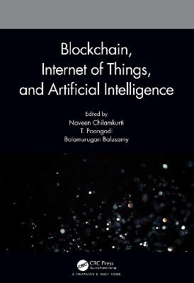 Blockchain, Internet of Things, and Artificial Intelligence