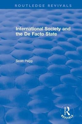 International Society and the De Facto State - Scott Pegg