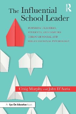 The Influential School Leader - Craig Murphy, John D'Auria