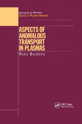 Aspects of Anomalous Transport in Plasmas - Radu Balescu
