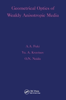 Geometrical Optics of Weakly Anisotropic Media - A A Fuki, Yu a Kravtsov, O N Naida