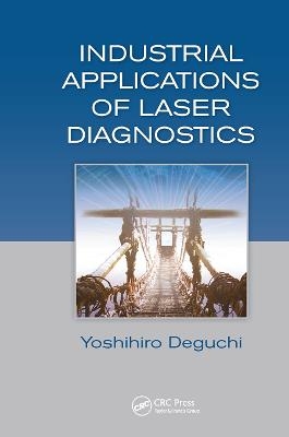 Industrial Applications of Laser Diagnostics - Yoshihiro Deguchi