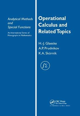 Operational Calculus and Related Topics - A. P. Prudnikov, K.A. Sk&oacute;rnik