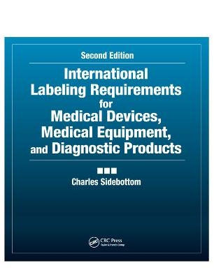 International Labeling Requirements for Medical Devices, Medical Equipment and Diagnostic Products - Charles Sidebottom