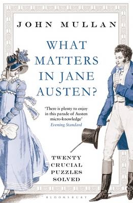 What Matters in Jane Austen? -  John Mullan