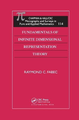 Fundamentals of Infinite Dimensional Representation Theory