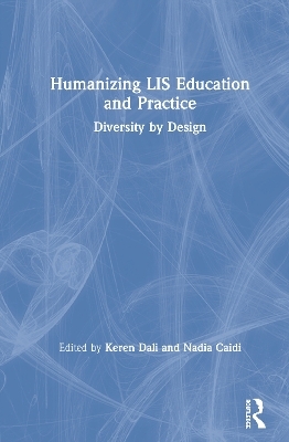 Humanizing LIS Education and Practice - 
