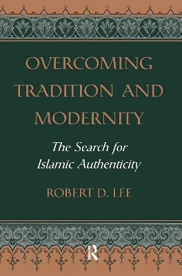 Overcoming Tradition And Modernity - Robert D. Lee