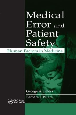Medical Error and Patient Safety - George A. Peters, Barbara J. Peters