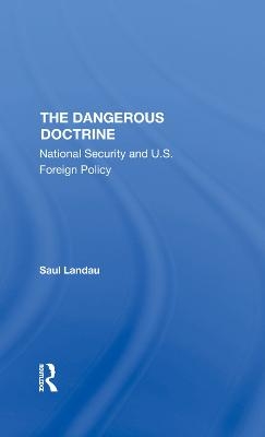The Dangerous Doctrine - Saul Landau