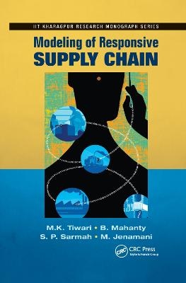 Modeling of Responsive Supply Chain - M.K. Tiwari, B. Mahanty, S. P. Sarmah, M. Jenamani