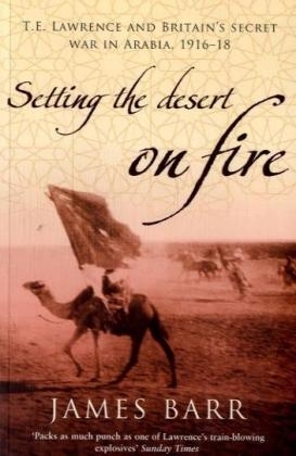 Setting the Desert on Fire -  James Barr