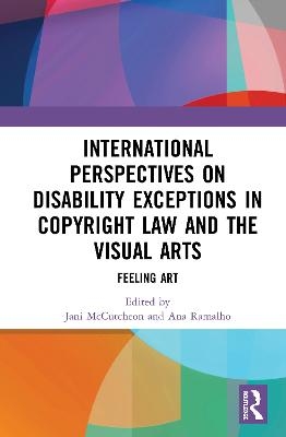 International Perspectives on Disability Exceptions in Copyright Law and the Visual Arts