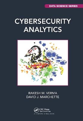 Cybersecurity Analytics - Rakesh M. Verma, David J. Marchette