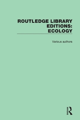 Routledge Library Editions: Ecology -  Various
