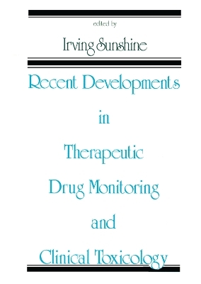 Recent Developments in Therapeutic Drug Monitoring and Clinical Toxicology