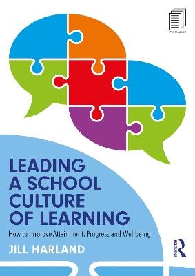 Leading a School Culture of Learning - Jill Harland