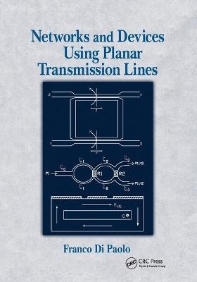Networks and Devices Using Planar Transmissions Lines - Franco Di Paolo