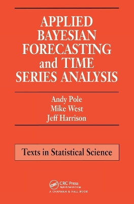 Applied Bayesian Forecasting and Time Series Analysis - Andy Pole, Mike West, Jeff Harrison