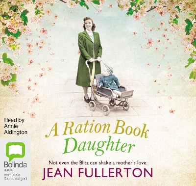 A Ration Book Daughter - Jean Fullerton