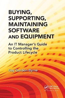 Buying, Supporting, Maintaining Software and Equipment - Gay Gordon-Byrne