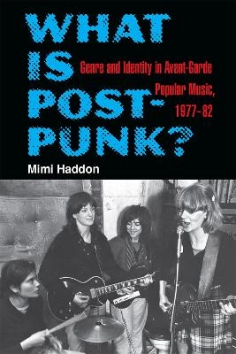 What Is Post-Punk? - Mimi Haddon