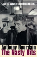 Nasty Bits -  Anthony Bourdain