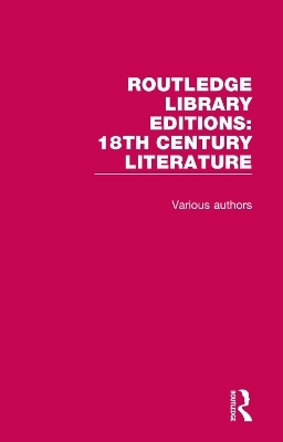 Routledge Library Editions: 18th Century Literature