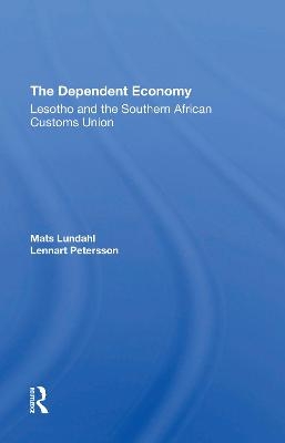 The Dependent Economy - Mats Ove Lundahl, Lennart Petersson