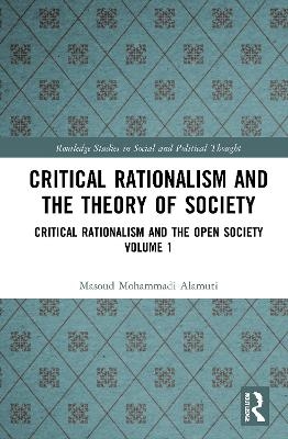 Critical Rationalism and the Theory of Society - Masoud Mohammadi Alamuti