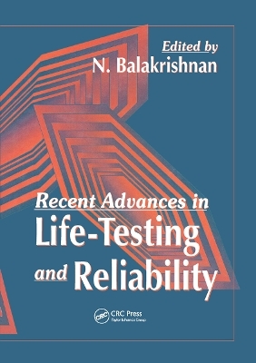 Recent Advances in Life-Testing and Reliability - N. Balakrishnan