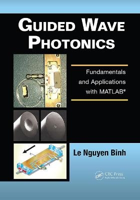 Guided Wave Photonics - Le Nguyen Binh