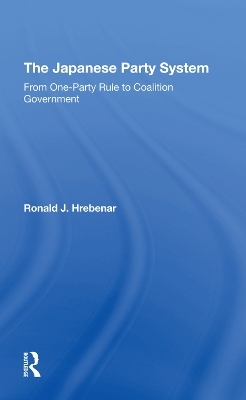 The Japanese Party System - Ronald J Hrebenar