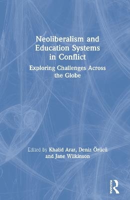 Neoliberalism and Education Systems in Conflict - 