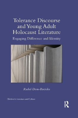 Tolerance Discourse and Young Adult Holocaust Literature - Rachel Dean-Ruzicka