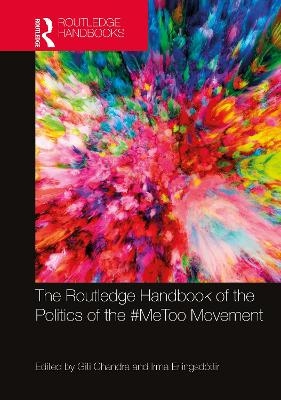 The Routledge Handbook of the Politics of the #MeToo Movement - 