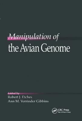 Manipulation of the Avian Genome - Robert J. Etches, Ann M. Gibbins