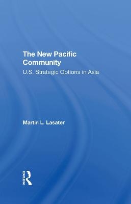 The New Pacific Community - Martin L Lasater