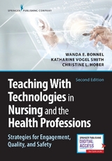 Teaching with Technologies in Nursing and the Health Professions - Bonnel, Wanda; Smith, Katharine V.; Hober, Christine