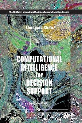 Computational Intelligence for Decision Support - Zhengxin Chen