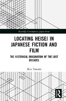 Locating Heisei in Japanese Fiction and Film